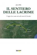 Il sentiero delle lacrime. Viaggio di un uomo solo sulle orme dei Cherokee