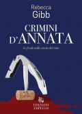 Crimini d'annata. Le frodi nella storia del vino