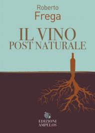 Il vino post naturale