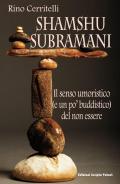 Shamshu Subramani. l senso umoristico (e un po' buddistico) del non essere