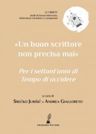 «Un buon scrittore non precisa mai». Per i settant'anni di «Tempo di uccidere»