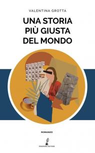 Una storia più giusta del mondo