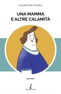 Mamma e altre calamità (Una)