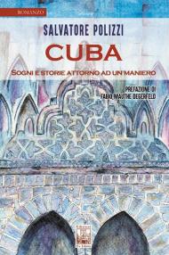 Cuba. Sogni e storie attorno ad un maniero