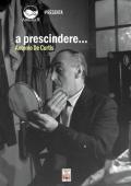 A prescindere... Antonio de Curtis. Con DVD video