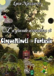 La grande avventura di CinqueMinuti e Fantasia