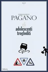 Gli adolescenti trogloditi