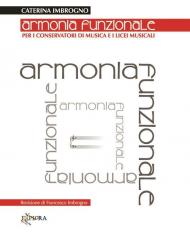 Armonia funzionale. Per i Conservatori di Musica e i Licei Musicali. Con e-book. Con CD-ROM