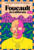 Foucault in California. Un viaggio filosofico e lisergico