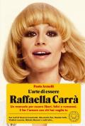 L' arte di essere Raffaella Carrà