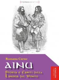 Ainu. Storia e canti della lingua del vento