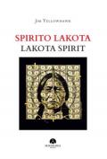 Spirito Lakota-Lakota Spirit. Ediz. illustrata