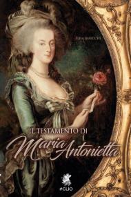 Il testamento di Maria Antonietta