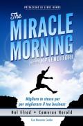 The miracle morning per imprenditori. Migliora te stesso per migliorare il tuo business