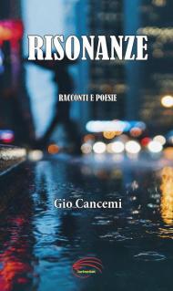 Risonanze. Racconti e poesie