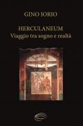 Herculaneum. Viaggio tra sogno e realtà