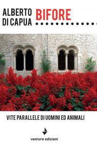 Bìfore. Vite parallele di uomini e animali
