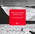 Mario Giacomelli. Terra e luce. I cambiamenti del territorio senigalliese nelle fotografie del maestro