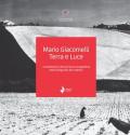 Mario Giacomelli. Terra e luce. I cambiamenti del territorio senigalliese nelle fotografie del maestro