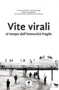 Vite virali al tempo dell'immunità fragile
