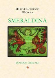 Smeraldina. Dialogo virtuale