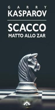 Scacco matto allo zar