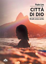 Città di Dio. Brasile senza samba