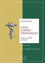 Gnosi contro cristianesimo. Il vero conflitto di civiltà. Il muro di cinta