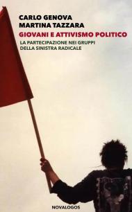 Giovani e attivismo politico. La partecipazione nei gruppi della sinistra radicale