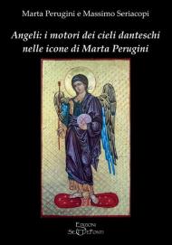 Angeli: i motori dei cieli danteschi nelle icone di Marta Perugini
