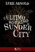 L' ultimo sorriso di Sunder City