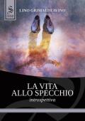 La vita allo specchio. Introspettiva