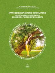 Approccio respiratorio-circolatorio. Pratica clinica osteopatica ed esercizio fisico individualizzato