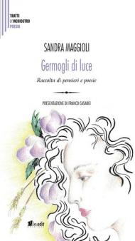 Germogli di luce. Raccolta di pensieri e poesie