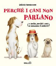 Perché i cani non parlano (o anche, perché i cani si annusano il sedere?)