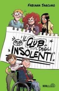 Il club degli insolenti. Ediz. illustrata