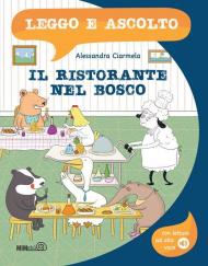 Il ristorante nel bosco. Leggo e ascolto ...in maiuscolo! Ediz. a colori. Con lettura ad alta voce