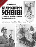 Kampfgruppe Scherer. La battaglia della sacca di Cholm, gennaio-maggio 1942