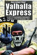 Valhalla Express. La storia di un nazionalista, rivoluzionario e volontario ucraino nel Battaglione «Azov»