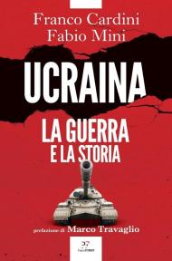 Ucraina. La guerra e la storia