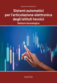 Sistemi automatici per l'articolazione elettronica degli istituti tecnici. Settore tecnologico