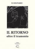 Il ritorno. Oltre il tramonto