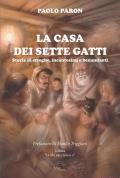 La casa dei sette gatti. Storie di streghe, incantesimi e benandanti