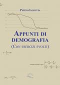 Appunti di demografia. (Con esercizi svolti)