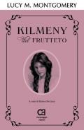 Kilmeny del frutteto. Ediz. integrale