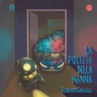 La polizia della nanna. Ediz. a colori
