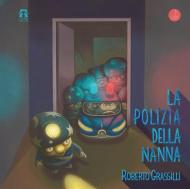 La polizia della nanna. Ediz. a colori