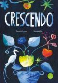 Crescendo. Ediz. a colori
