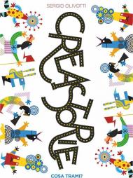 Creastorie: cosa trami? Ediz. a colori