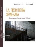 La frontiera spaesata. Un viaggio alle porte dei Balcani